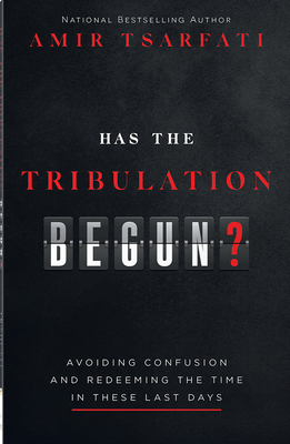 Has the Tribulation Begun?: Avoiding Confusion ... 0736987266 Book Cover