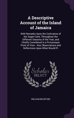 A Descriptive Account of the Island of Jamaica:... 1341420574 Book Cover