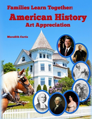 Families Learning Together: American History Ar... 1985271281 Book Cover