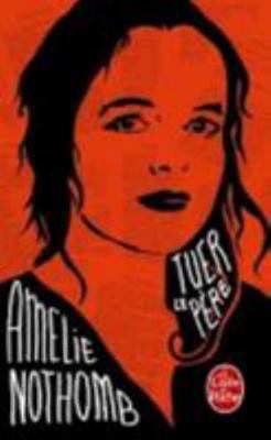 Tuer Le Pere [French] 2253174157 Book Cover