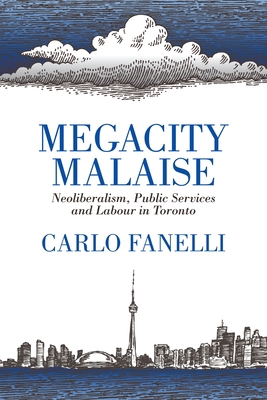 Megacity Malaise: Neoliberalism, Public Service... 1552668142 Book Cover