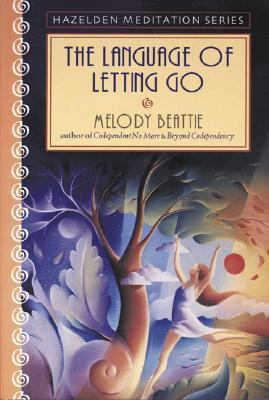 The Language Of Letting Go - Daily Meditations ... B002PF17FK Book Cover