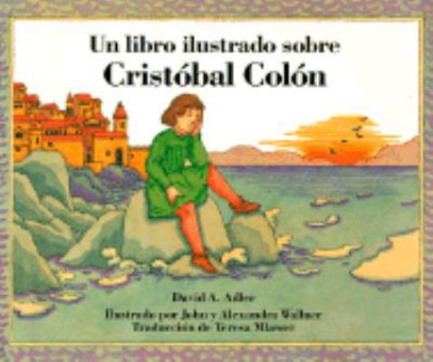 Un Libro Ilustrado Sobre Cristobal Colon [Spanish] 0823409902 Book Cover
