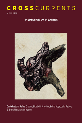 Crosscurrents: The Mediation of Meaning: Volume... 1469666723 Book Cover