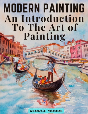 Modern Painting: An Introduction To The Art of ... 1805475126 Book Cover