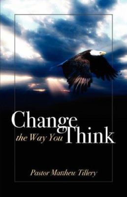 Change the Way You Think 1432700189 Book Cover