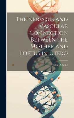 The Nervous and Vascular Connection Between the... 1020675977 Book Cover