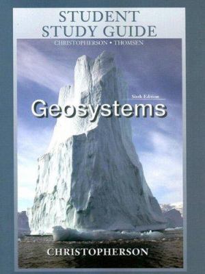 Student Study Guide for Geosystems, Sixth Edition 0131330926 Book Cover