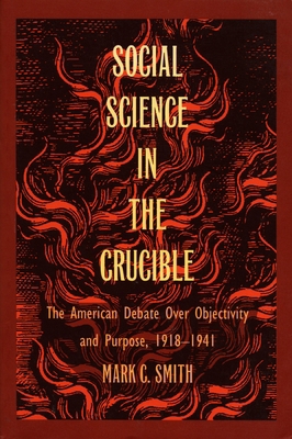 Social Science in the Crucible: The American De... 0822314843 Book Cover