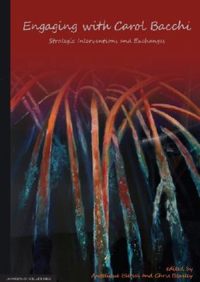 Engaging with Carol Bacchi: Strategic Intervent... 0987171860 Book Cover