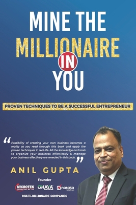 Mine the millionaire in you: Anil Gupta 9354379354 Book Cover