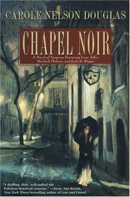 Chapel Noir: An Irene Adler Novel. 0312854935 Book Cover