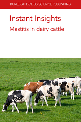 Instant Insights: Mastitis in Dairy Cattle 1786769298 Book Cover