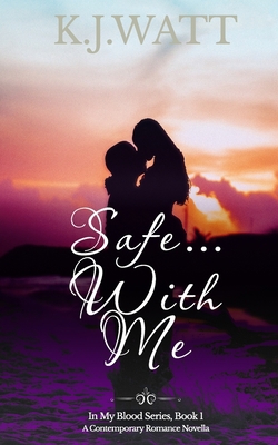 Safe With Me: A Contemporary Romance Novella 9769642509 Book Cover