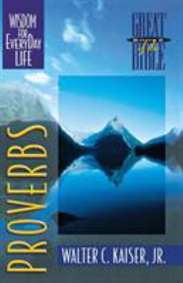 Proverbs: Wisdom for Everyday Life 0310498619 Book Cover