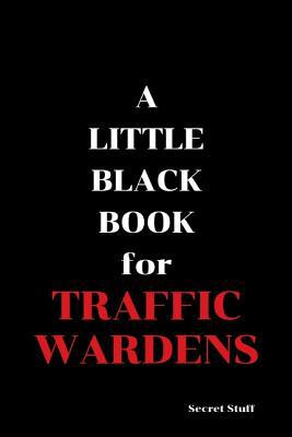 A Little Black Book: For Traffic Wardens 1096478412 Book Cover