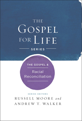 The Gospel & Racial Reconciliation 1433690462 Book Cover