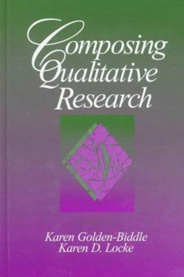 Composing Qualitative Research: Crafting Theore... 0803974310 Book Cover