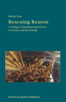 Rescuing Reason: A Critique of Anti-Rationalist... 1402010435 Book Cover