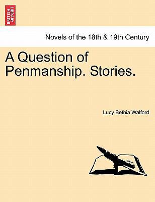 A Question of Penmanship. Stories. 1241226296 Book Cover