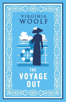 The Voyage Out: Annotated Edition 1847498817 Book Cover