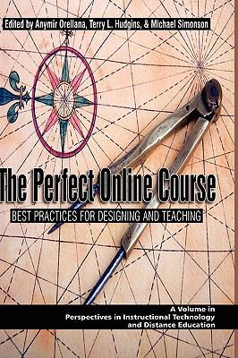 The Perfect Online Course: Best Practices for D... 1607521210 Book Cover