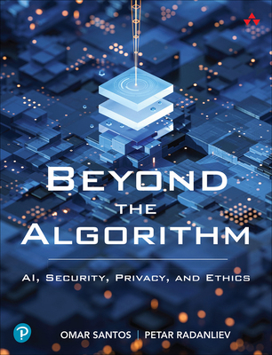 Beyond the Algorithm: Ai, Security, Privacy, an... 0138268452 Book Cover