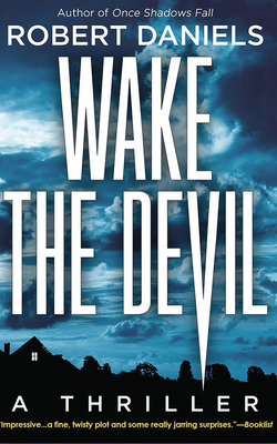 Wake the Devil: A Thriller 1721345531 Book Cover