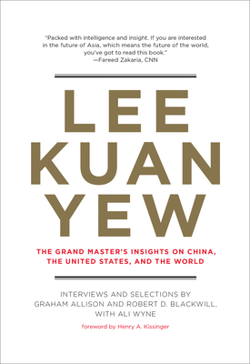 Lee Kuan Yew: The Grand Master's Insights on Ch... 0262539500 Book Cover