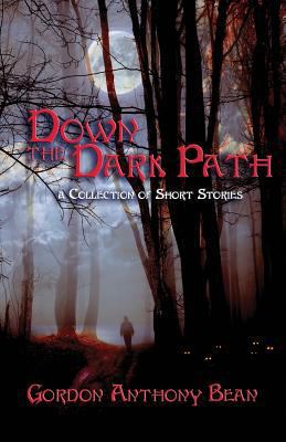 Down the Dark Path 0692732713 Book Cover