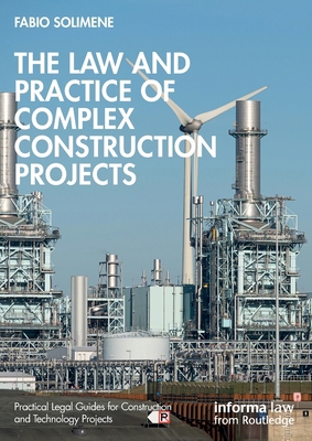 The Law and Practice of Complex Construction Pr... 1032481676 Book Cover