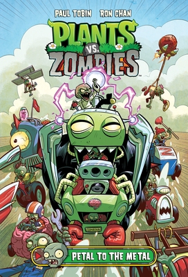 Plants vs. Zombies Volume 5: Petal to the Metal 1616559993 Book Cover