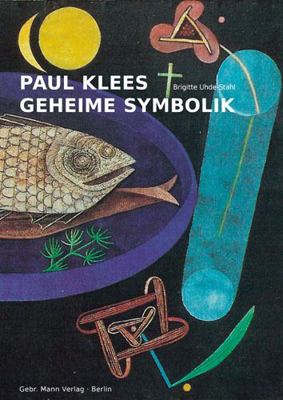 Paul Klees Geheime Symbolik [German] 3786128081 Book Cover