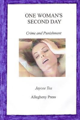 One Woman's Second Day: Crime and Punishment 1533252696 Book Cover