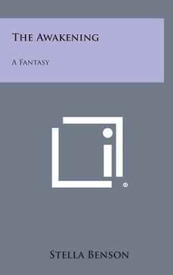 The Awakening: A Fantasy 1258627477 Book Cover