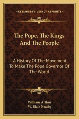 The Pope, The Kings And The People: A History O... 1162920815 Book Cover