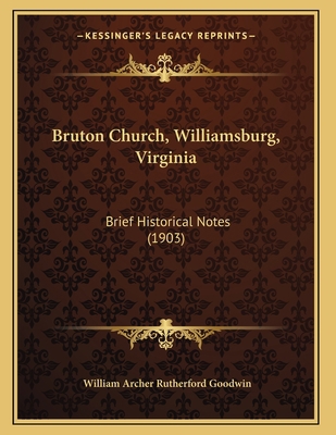 Bruton Church, Williamsburg, Virginia: Brief Hi... 1166410390 Book Cover