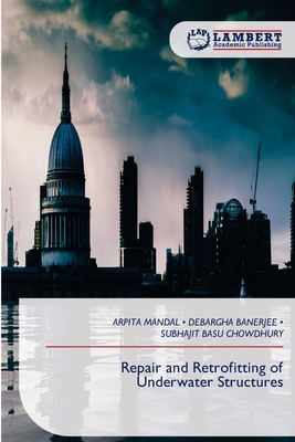 Repair and Retrofitting of Underwater Structures 6209519857 Book Cover