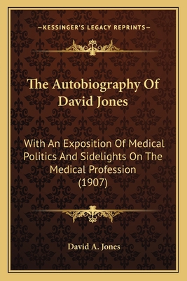 The Autobiography Of David Jones: With An Expos... 1167204735 Book Cover