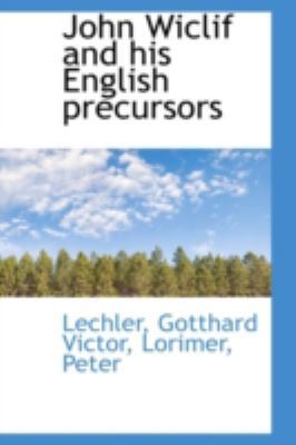 John Wiclif and His English Precursors 1113203862 Book Cover