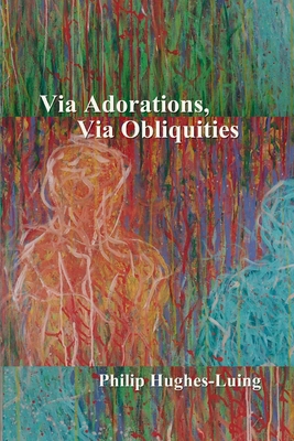 Via Adorations, Via Obliquities            Book Cover