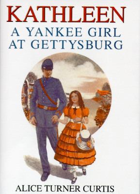 Kathleen: A Yankee Girl at Gettysburg 0517147734 Book Cover