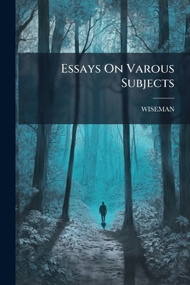 Essays On Varous Subjects 124793117X Book Cover