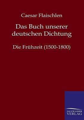 Das Buch Unserer Deutschen Dichtung [German] 3846002143 Book Cover
