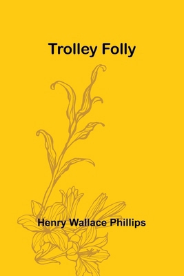 Trolley Folly 9362096625 Book Cover
