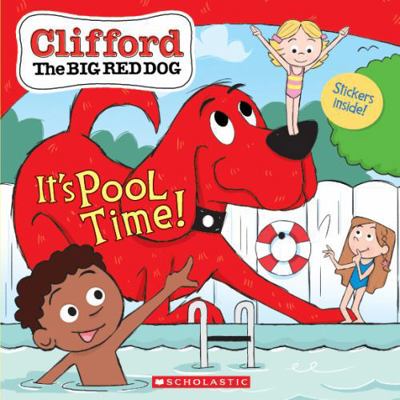 It's Pool Time! (Clifford the Big Red Dog Story... 1338530674 Book Cover