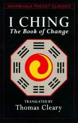 I Ching: The Book of Change 0877736618 Book Cover