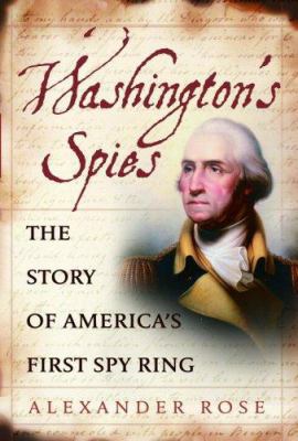 Washington's Spies: The Story of America's Firs... 0553804219 Book Cover