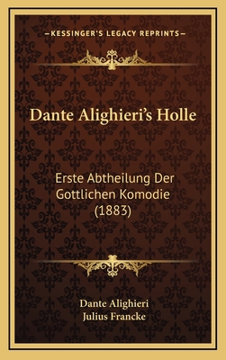 Dante Alighieri's Holle: Erste Abtheilung Der G... [German] 1165969645 Book Cover