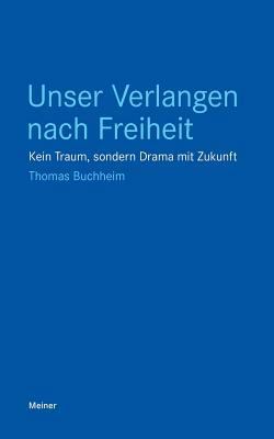 Unser Verlangen nach Freiheit [German] 3787317783 Book Cover